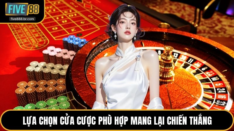 Lựa chọn cửa cược phù hợp mang lại chiến thắng